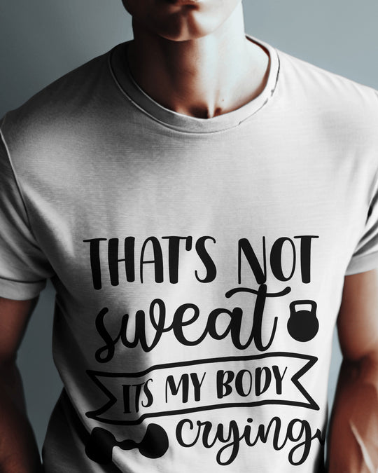 That’s Not Sweat T-Shirt – 100% Cotton Biowash